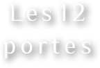 Les 12 
portes